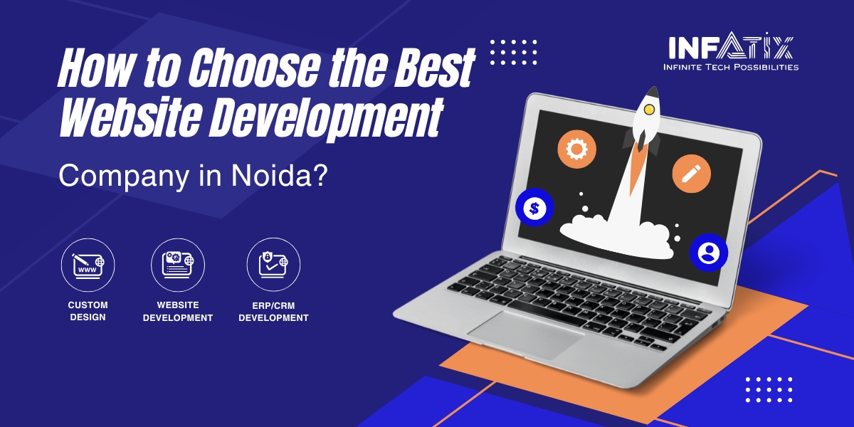 How to Choose the Best Website Development Company in Noida?